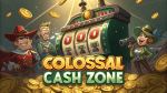 Colossal Cash Zone